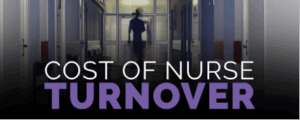 The cost of nurse turnover in 24 numbers